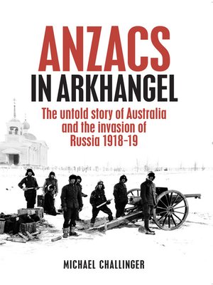cover image of ANZACs in Arkhangel